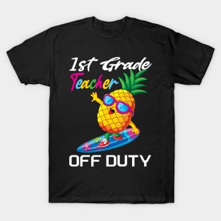 First grade teacher off duty funny summer vacation gift idea T-Shirt